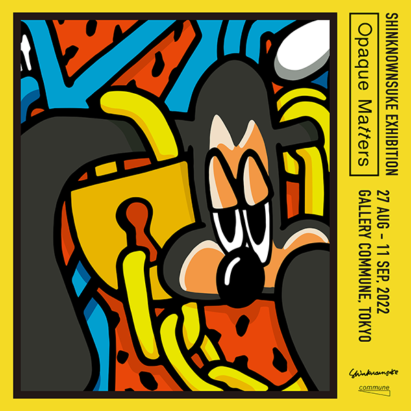 SHINKNOWNSUKE “Opaque Matters”