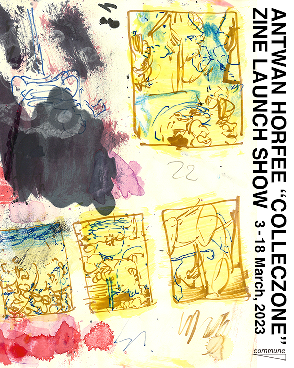Antwan Horfee “COLLECZONE” Zine Launch Show