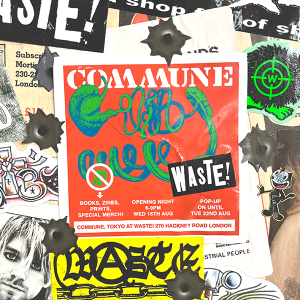 8/16(水)からロンドンのWASTE!にてcommuneのヨーロッパ初となるPOP-UPを開催します。